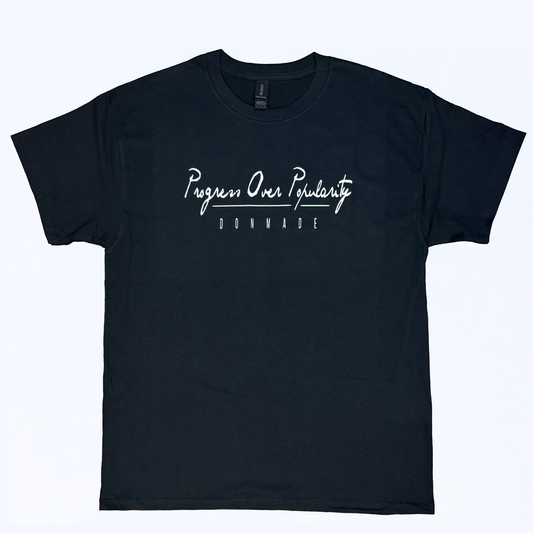 "PROGRESS OVER POPULARITY"